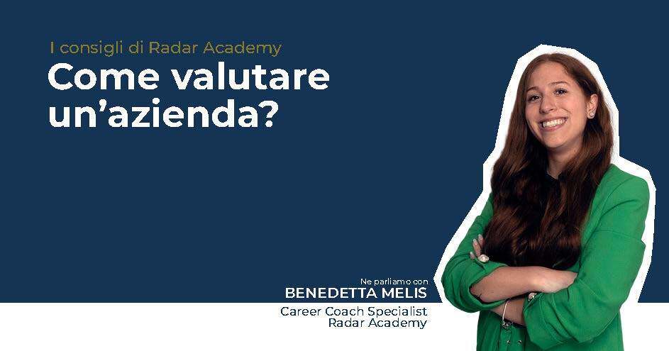 Come valutare un'azienda? Ce ne parla Benedetta Melis, Career Coach Specialist Radar Academy