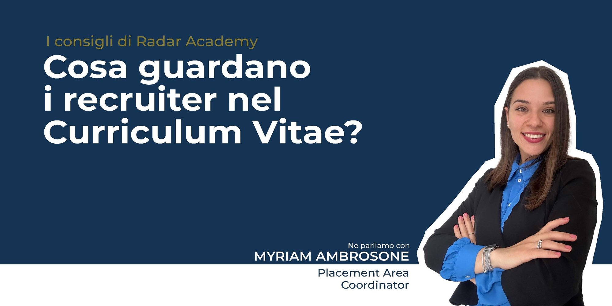 Cosa guardano i recruiter nel Curriculum Vitae